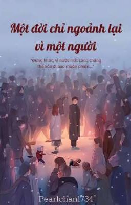 Một Đời Chỉ Ngoảnh Lại Vì Một Người